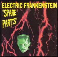 Electric Frankenstein : Spare Parts